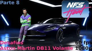 NfS Heat [PC] | Desafíos Aston Martin DB11 Volante | Parte 8 | Con un tal "Borjita" [1080p, 60 fps]