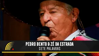 Pedro Bento & Zé Da Estrada - Sete Palavras - 55 Anos De Sucesso