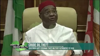 CRUDE OIL THEFT: GOV. HOPE UZODINMA OF IMO STATE TAKES MILITARY AUTHORITIES TO TASK.