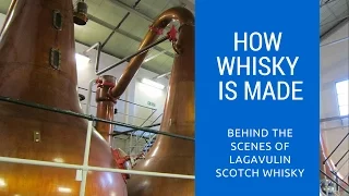 How Scotch Whisky Is Made:  Lagavulin Whisky