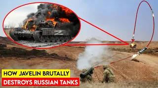 How Javelin Brutally Destroys Russian Tanks