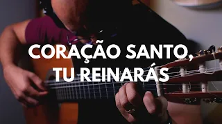 Coração Santo, Tu reinarás - Violão Solo | Classical Guitar