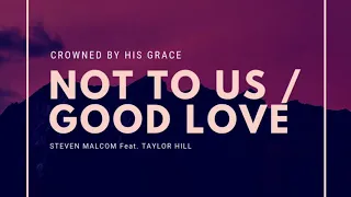 Steven Malcom - Not To Us / Good Love