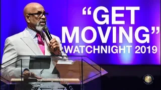 Watchnight 2019 "Get Moving", December 31, 2019