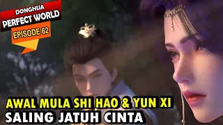 SHI HAO MULAI JATUH CINTA | Alur Cerita Perfect World Episode 62 sub indo - WMSJ EPISODE 62