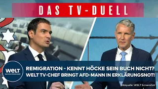 WELT TV-DUELL MIT BURGARD: "Remigration" - WELT TV-Chef bringt AfD-Mann Höcke in Erklärungsnot