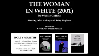 The Woman in White (2001) by Wilkie Collins, starring Juliet Aubrey, Toby Stephens, and Jeremy Clyde