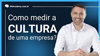 Como medir a cultura de uma empresa | RH Academy