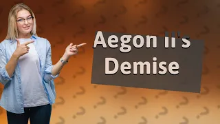 Why was Aegon 2 killed?