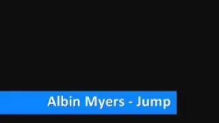 Albin Myers - Jump