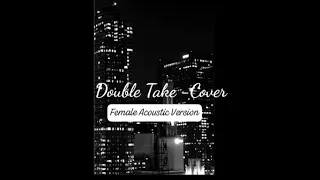 Double Take - Dhruv | Cover | Acoustic Female Ver.