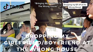 Dropping My Girlfriend/Boyfriend Off At The Wrong House To Get Her Reaction 2021[TiKTok Compilation]