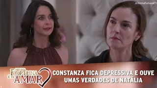 Minha Fortuna é Te Amar - Constanza fica depressiva e ouve umas verdades de Natália