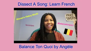 Dissect A Song: Balance Ton Quoi by Angèle and Happy Women's History Month!