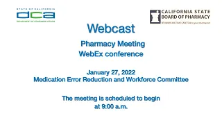 Board of Pharmacy - Medication Error Reduction and Workforce Committee January 27, 2022