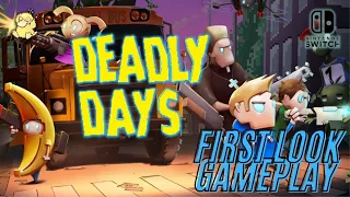 Deadly Days | First Look Gameplay