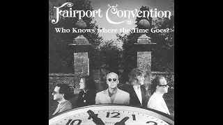 Who Knows Where The Time Goes? - Fairport Convention (Full Album)