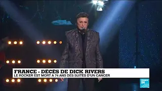 Décès de Dick Rivers : le rockeur est mort à 74 ans des suites d'un cancer