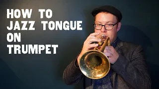 How to Jazz Tongue on Trumpet