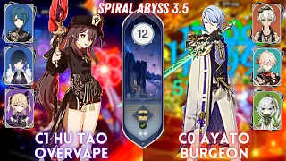 C1 Hu Tao Overvape & C0 Ayato Burgeon | Spiral Abyss 3.5 Floor 12 - 9⭐