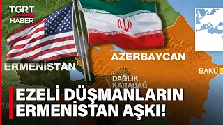 İki Düşman, Bir Müttefik: Amerika ve İran'ın Şaşırtıcı Ermenistan İttifakı - TGRT Haber