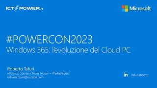 #POWERCON2023 - Roberto Tafuri - Windows 365   l’evoluzione del Cloud PC
