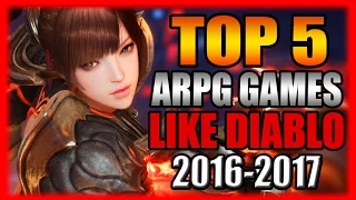 Top 5 Most Anticipated ARPG Games Like Diablo 2016 - 2017 Gameplay and Info