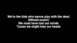 Lordi - The Kids Who Wanna Play With The Dead | Lyrics on screen | HD