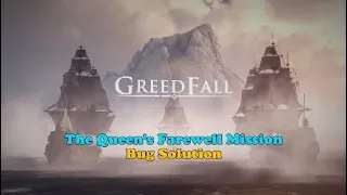 GreedFall - The Queen's Farewell Bug Fix