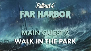Fallout 4 Far Harbor MQ02 - Walk in the Park, Part 1