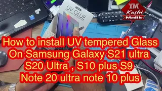 How to install ￼UV tempered ￼￼Glass Protector ￼on Samsung ￼Galaxy S20 ultra S21 ultra plus note 20