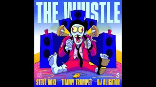 Steve Aoki x Timmy Trumpet x DJ Aligator - The Whistle (Extended Mix)