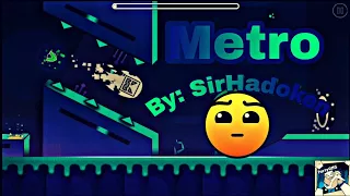 Metro By SirHadoken (Geometry Dash) 2.11