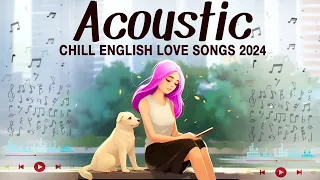 Best Acoustic Love Songs 2024 Cover 🍁 Chill English Songs Music Playlist 2024 🍁 New Songs Cover
