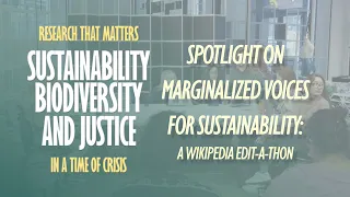Spotlight on marginalized voices for sustainability: A Wikipedia Edit-a-thon