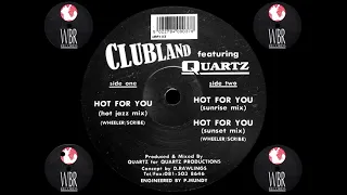 Clubland Ft. Quartz - Hot For You (Hot Jazz Mix) (1/3)