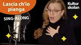 Lascia ch´io pianga Sing-Along