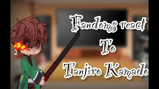 Fandom react to each other |part 1| Tanjiro Kamado