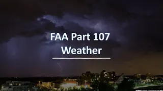 Drone Exam FAA Part 107 Weather pt 1