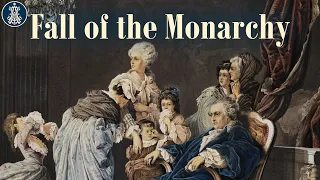 23: The French Revolution (Part One): The Fall of the Monarchy