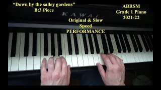 "Down by the salley gardens" - Grade 1 Piano Exam piece ( B:3 ) ABRSM 2021 - Fast & slow PERFORMANCE