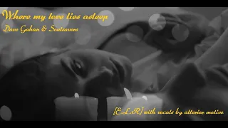 Soulsavers & Dave Gahan - Where my love lies asleep [ELR] and Carl Williams