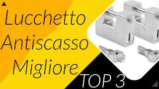 TOP ➌ Lucchetto Antiscasso 2023