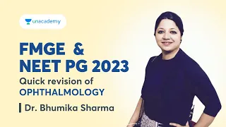 Quick Revision of Ophthalmology for FMGE Jan 2023 | Dr. Bhumika Sharma
