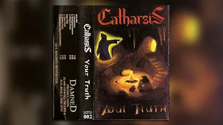 Catharsis (Pol) -- Your Truth (Full demo) 1993