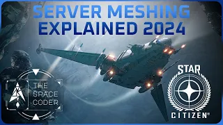 Star Citizen - Server Meshing Explained 2024