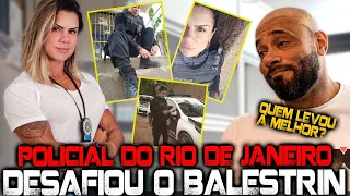 POLICIAL DO RIO DE JANEIRO DESAFIOU O BALESTRIN !!!