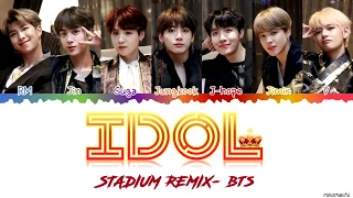 (Stadium Remix - Original) BTS (防弾少年団) - 'IDOL' Lyrics [Color Coded Han_Rom_Eng]