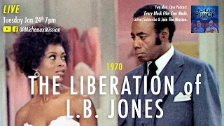 THE LIBERATION OF L.B. JONES, review | The Micheaux Mission