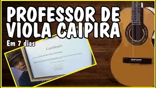 COMO ME TORNEI UM PROFESSOR DE VIOLA CAIPIRA EM 7 DIAS